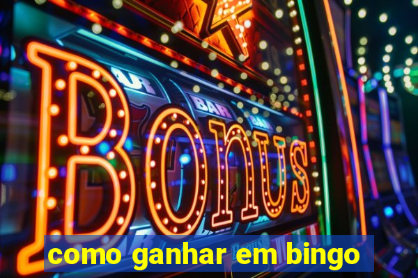 como ganhar em bingo